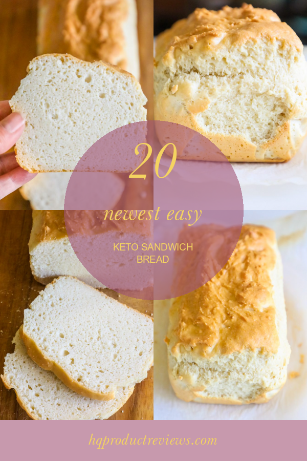 20 Newest Easy Keto Sandwich Bread Best Product Reviews